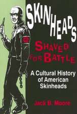 Skinheads Shaved For Battle