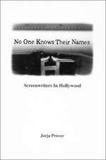 No One Knows Their Names: Screenwriters in Hollywood