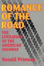 Romance Of The Road: Literature Of The American Highway