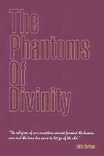 Phantoms of Divinity