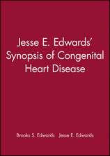 Jesse E. Edwards′ Synopsis of Congenital Heart Dis ease