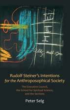 Rudolf Steiner's Intentions for the Anthroposophical Society