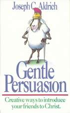 Gentle Persuasion: Creative Ways to Introduce Your Friends to Christ