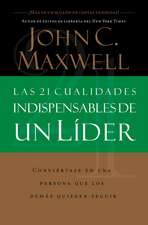 Las 21 cualidades indispensables de un líder