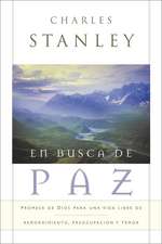 En busca de paz: Promesas de Dios para una vida libre de remordimiento, preocupación y temor