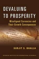 Devaluing to Prosperity – Misaligned Currencies and Their Growth Consequences