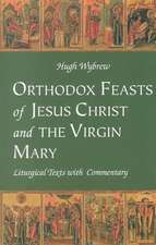 Orthodox Feasts of Jesus Christ and