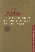 Abba: The Tradition of Orthodoxy in