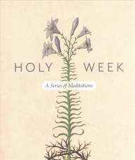 Holy Week Meditations