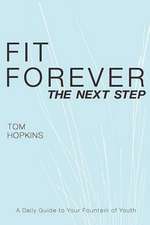 Fit Forever: The Next Step