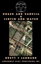 Roger and Vanessa & Scotch and Water