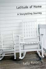 Latitude of Home: A Storytelling Journey