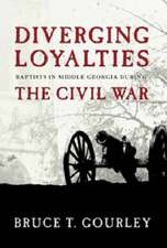 Diverging Loyalties: Baptists in Middle Georgia During the Civil War