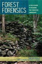 Forest Forensics – A Field Guide to Reading the Forested Landscape