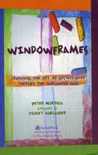 Windowframes: Learning the Art of Gestalt Play Therapy the Oaklander Way