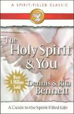 The Holy Spirit and You: A Study Guide to the Spirit Filled Life