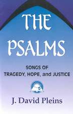 The Psalms: Songs of Tragedy, Hope, and Justice