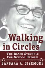 Walking in Circles: The Black Struggle for School Reform