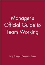 Manager′s Official Guide to Team Working