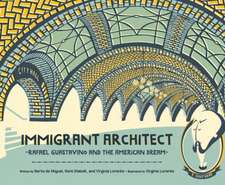 Immigrant Architect – Rafael Guastavino and the American Dream