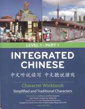 Integrated Chinese Level 1/Part 1 Character Workbook