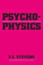 Psychophysics: Introduction to Its Perceptual, Neural and Social Prospects