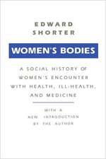 Women's Bodies: A Social History of Women's Encounter with Health, Ill-Health and Medicine