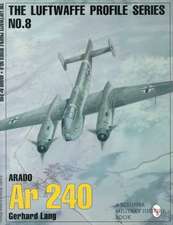 The Luftwaffe Profile Series: Arado AR 240