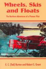 Wheels, Skis & Floats: The Northern Adventures of a Pioneer Pilot