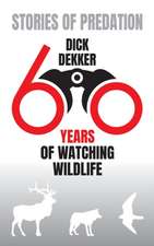 Stories of Predation (Colour): 60 Years of Watching Wildlife