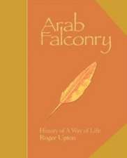 Arab Falconry LTD ED: History of A Way of Life