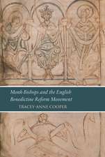 Monk-Bishops and the English Benedictine Reform Movement: Reading London, Bl, Cotton Tiberius A. III in Its Manuscript Context