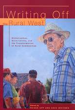 Writing Off the Rural West: Globalization, Governments and the Transformation of Rural Communities