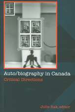 Auto/Biography in Canada: Critical Directions