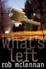 What's Left: Poems 1970-2000