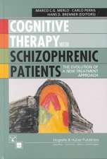 Cognitive Therapy with Schizophrenic Patients