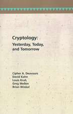 Cryptology: Yesterday, Today, and Tomorrow