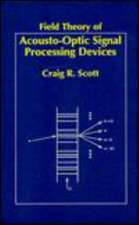 Field Theory of Acousto-Optic Signal Processing Devices