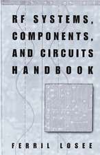 RF Systems, Components, and Circuits Handbook