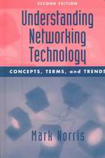 Understanding Networking Technology: Concepts, Terms, and Trends