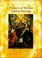 Treasures of Mexican Colonial Painting: The Davenport Museum of Art Collection: The Davenport Museum of Art Collection