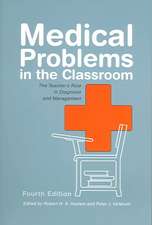 Medical Problems in the Classroom: The Teacher's Role in Diagnosis and Management