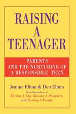 Raising a Teenager: Parents and the Nurturing of a Responsible Teen