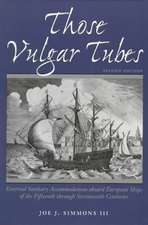 Those Vulgar Tubes: External Sanitary Accommodations Aboard European Ships of the 15th Through 17th Centuries