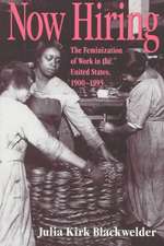 How Hiring: The Feminization of Work in the United States, 1900-1995