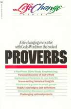 Proverbs: A Life Changing Encounter with God's Word from the Book of