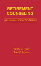 Retirement Counseling: A Practical Guide for Action