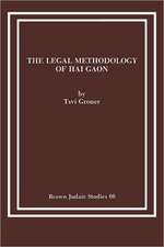 The Legal Methodology of Hai Gaon