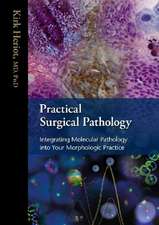 Practical Surgical Pathology: Integrating Molecular Pathology into Your Morphologic Practice