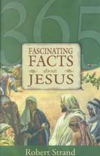 365 Fascinating Facts...about Jesus: 365 Fascinating Facts Series